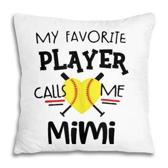 My Favorite Softball Player Calls Me Mimi White Version Pillow - Seseable