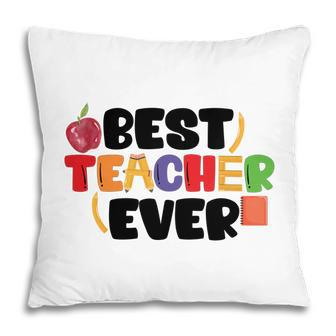My Teacher Is The Best Teacher I Have Ever Met And We All Like Her Very Much Pillow - Seseable