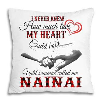 Nainai Grandma Gift Until Someone Called Me Nainai Pillow - Seseable