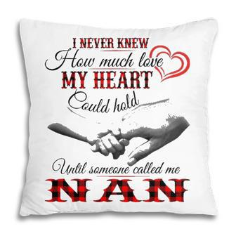 Nan Grandma Gift Until Someone Called Me Nan Pillow - Seseable