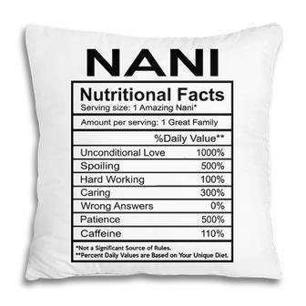 Nani Grandma Gift Nani Nutritional Facts Pillow - Seseable