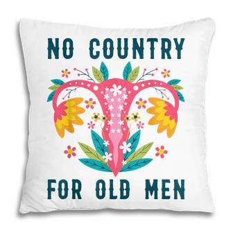 No Country For Old Men Floral Vagina Uterus Women Rights Pillow - Seseable