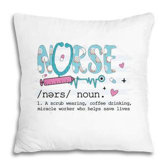 Nurse Graphics Noun Worker Who Helps Save Life New 2022 Pillow - Seseable