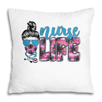 Nurse Life Impression Messy Bun Hair Great Gift New 2022 Pillow - Seseable