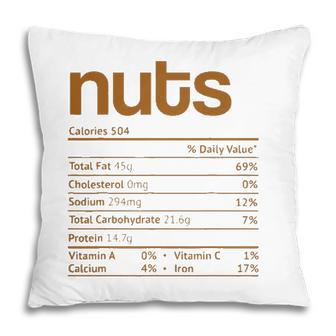 Nuts Nutrition Facts Funny Thanksgiving Christmas Food Pillow - Seseable