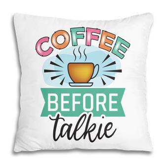 Official I Drinking Coffee Before Talking New Pillow - Seseable