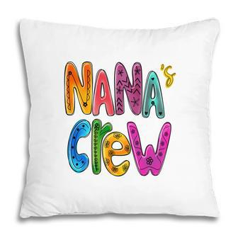 Official I Love Be A Member Of Nana Crew Grandma New Pillow - Seseable