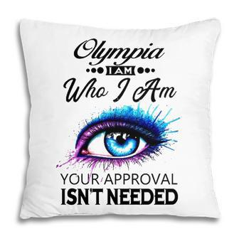 Olympia Name Gift Olympia I Am Who I Am Pillow - Seseable