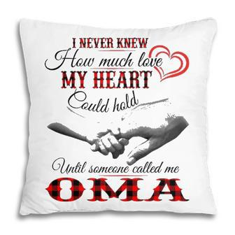 Oma Grandma Gift Until Someone Called Me Oma Pillow - Seseable