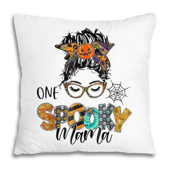 One Spooky Mama For Halloween Messy Bun Mom Monster Bleached Pillow - Seseable