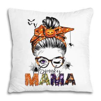 One Spooky Mama For Halloween Messy Bun Mom Monster Bleached V2 Pillow - Seseable