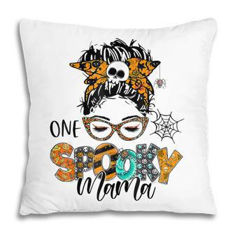 One Spooky Mama For Halloween Messy Bun Mom Monster Bleached V4 Pillow - Seseable
