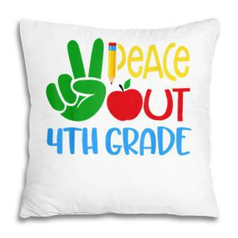 Peace Out 4Th Grade Graduation Last Day Of School Boy Girl Pillow - Seseable