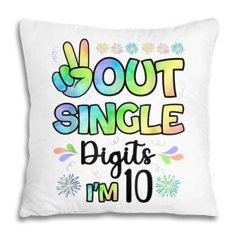 Peace Out Single Digits Im 10 Kids Pillow - Seseable