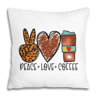 Peace Sending Love And Drink Coffee New Pillow - Seseable