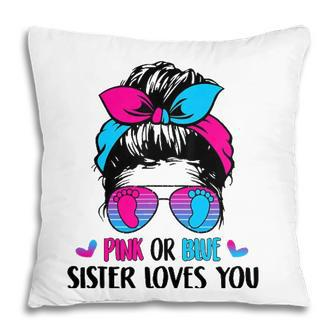 Pink Or Blue Sister Loves You Gender Reveal Party Pillow - Seseable