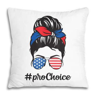 Pro Choice Af Reproductive Rights Messy Bun Us Flag 4Th July Pillow - Seseable