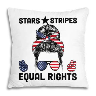 Pro Choice Feminist 4Th Of July - Stars Stripes Equal Rights Pillow - Seseable