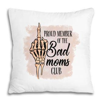 Proud Member Of The Bad Moms Club Vintage Mothers Day Pillow - Seseable