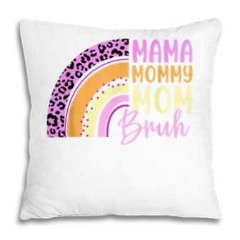 Rainbow Happy Mothers Day Mama Mommy Mom Bruh Women Pillow - Seseable