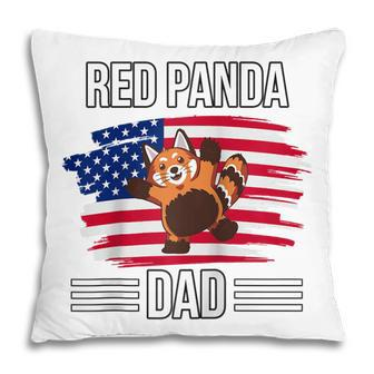 Red Panda Us Flag 4Th Of July Fathers Day Red Panda Dad Pillow - Seseable