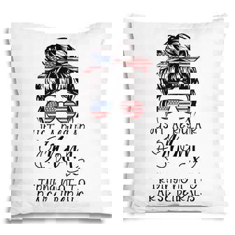 Regular Mom Trying Not To Raise Liberals Usa Flag Idea Pillow - Seseable