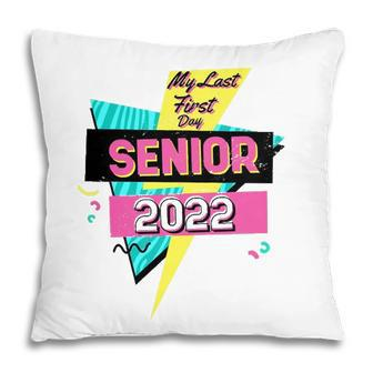 Retro My Last First Day Senior 2022 Back To School Pillow - Seseable