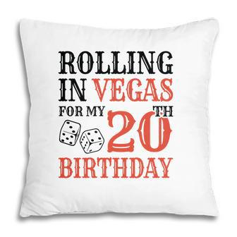 Rolling In Vegas For My 20Th Birthday Since I Was Born In 2002 Pillow - Seseable