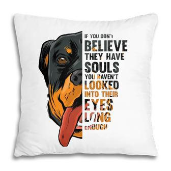 Rottweiler Souls Quote Breed Dog Owner Dogs Lover Gift Idea Pillow - Seseable