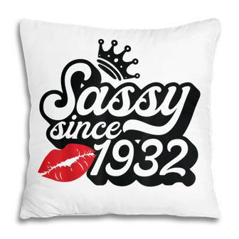 Sassy Since 1932 Fabulous 90Th Birthday Gifts Ideas For Her Pillow - Seseable