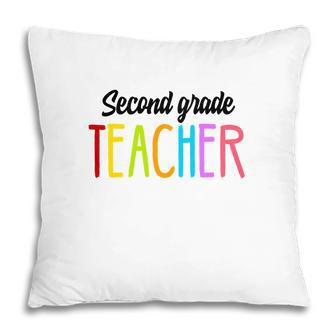 Second Grade Teacher Back To School Colorful Teacher Pillow - Seseable