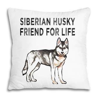Siberian Husky Friend For Life Dog Friendship Pillow - Seseable