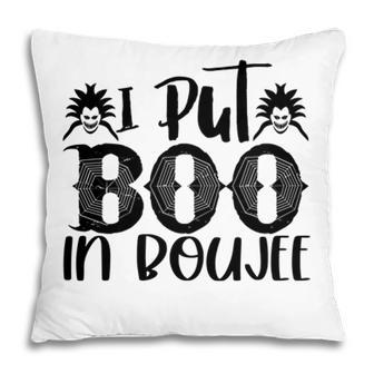 Spider I Put Boo In Boujee Halloween Pillow - Seseable
