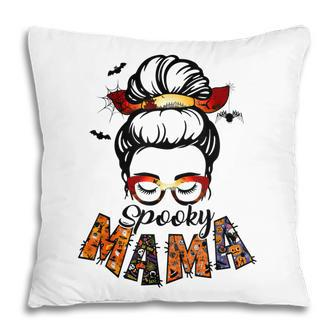 Spooky Mama Halloween Messy Bun Witch Mom Women Spooky Pillow - Seseable
