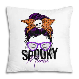 Spooky Messy Bun Mama Happy Halloween Pillow - Seseable