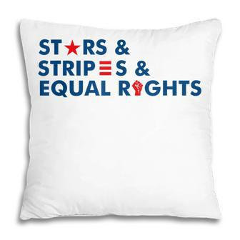 Stars Stripes And Equal Rights 4Th Of July Patriotic V2 Pillow - Seseable