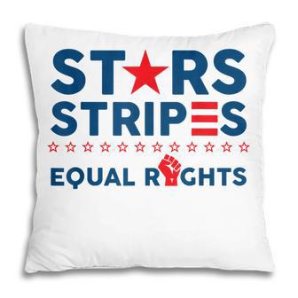 Stars Stripes And Equal Rights 4Th Of July Womens Rights V2 Pillow - Seseable