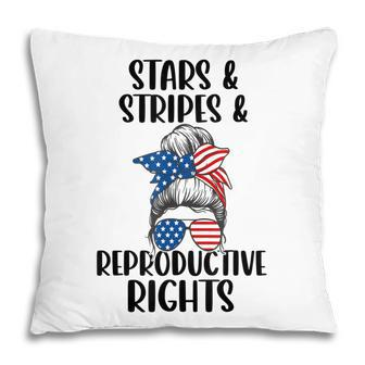 Stars Stripes Reproductive Rights 4Th Of July Messy Bun Pillow - Seseable