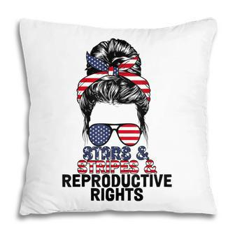 Stars Stripes Reproductive Rights Messy Bun 4Th Of July V4 Pillow - Seseable