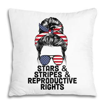 Stars Stripes Reproductive Rights Patriotic 4Th Of July V14 Pillow - Seseable