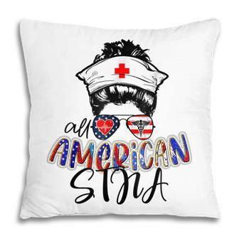 Stna All American Nurse Messy Buns Hair 4Th Of July Day Usa Pillow - Seseable
