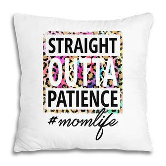 Straight Outta Patience Momlife Pink Leopard Vintage Mothers Day Pillow - Seseable