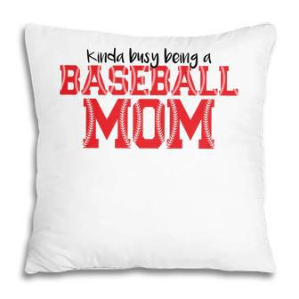 Strong Womens Kinda Busy Being A Baseball Mom Pillow - Seseable