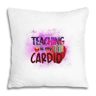 Teaching Is My Cardio Teacher Red Decoration Pillow - Seseable
