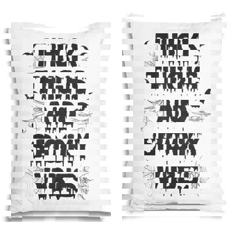 Thick Thighs And Spooky Vibes The Original Halloween Pillow | Seseable CA