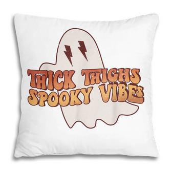 Thick Thighs Spooky Vibes Funny Happy Halloween Spooky Pillow - Seseable