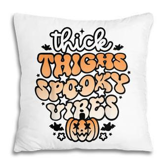 Thick Thighs Spooky Vibes Retro Groovy Halloween Spooky Pillow - Seseable
