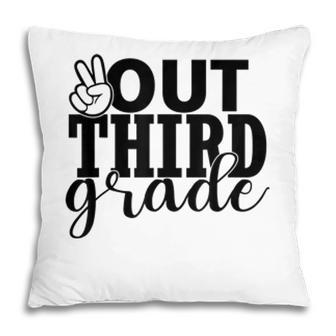 Third Grade Out School - 3Rd Grade Peace Students Kids Pillow - Seseable