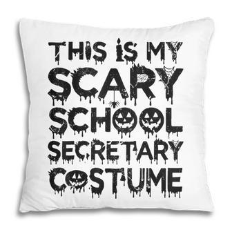 This Is My Scary School Secretary Costume Funny Halloween Pillow - Seseable