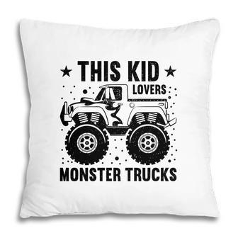 This Kid Is Boy Who Has A Huge Love For Monster Trucks Pillow - Seseable